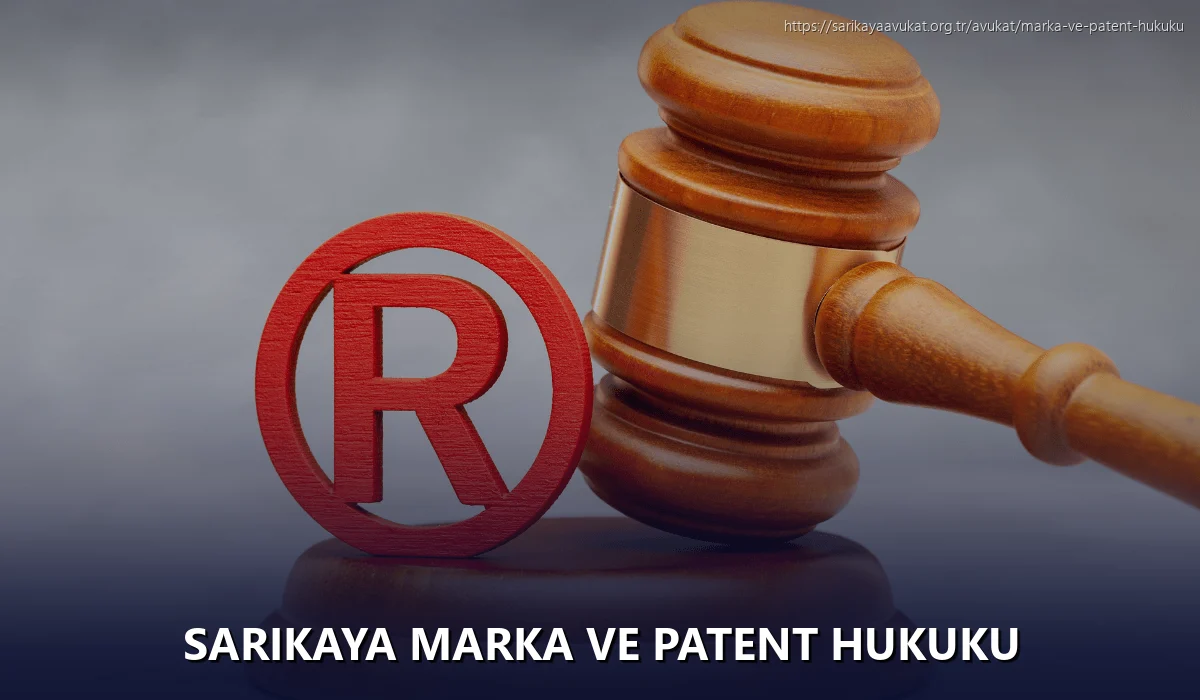 Sarikaya Marka ve Patent Hukuku