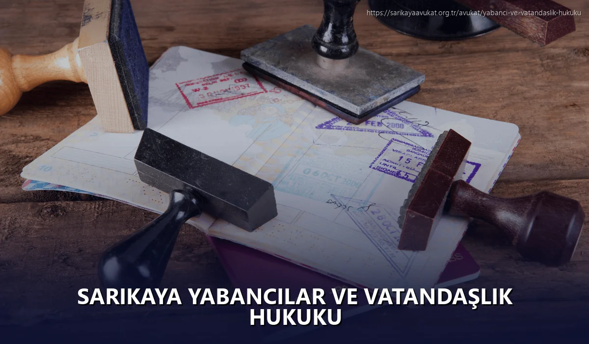 Sarikaya Yabancılar ve Vatandaşlık Hukuku